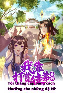 Bìa truyện Tôi thăng cấp bằng cách thưởng cho những đệ tử