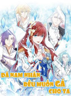 Bìa truyện Dã Nam Nhân Đều Muốn Gả Cho Ta