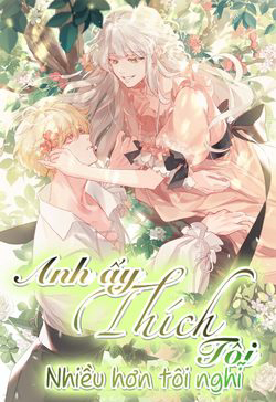 Bìa truyện Anh ấy thích tôi nhiều hơn tôi nghĩ