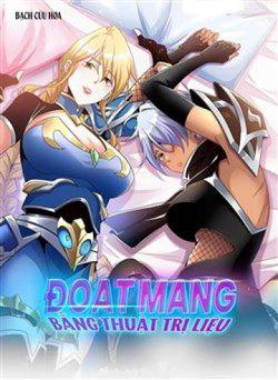 Bìa truyện Đoạt mạng bằng trị liệu thuật