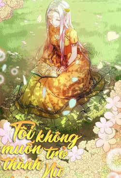 Bìa truyện Tôi Không Muốn Trở Thành Nữ Hoàng