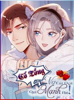 Bìa truyện Cố Tổng Vợ Của Ngài Quá Mạnh Rồi!