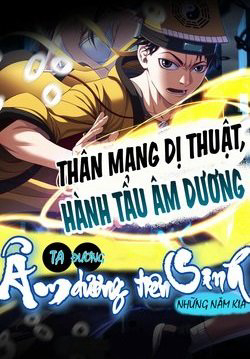 Bìa truyện Ta Đương Âm Dương Tiên Sinh Những Năm Kia