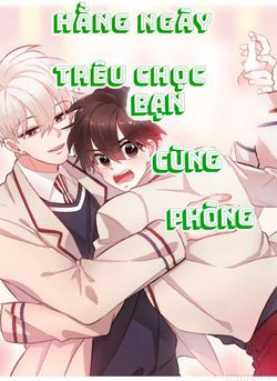 Bìa truyện Hằng Ngày trêu chọc bạn cùng phòng