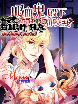 Bìa truyện Huyết tộc điện hạ xin đừng cắn tôi