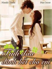 Bìa truyện Tình đầu dành hết cho em